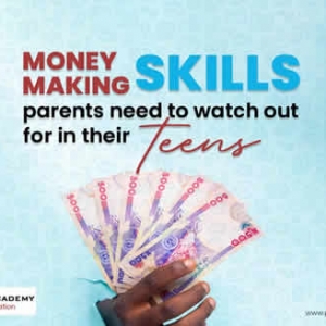 TEENS: SKILLS THAT ENSURE FINANCIAL FREEDOM